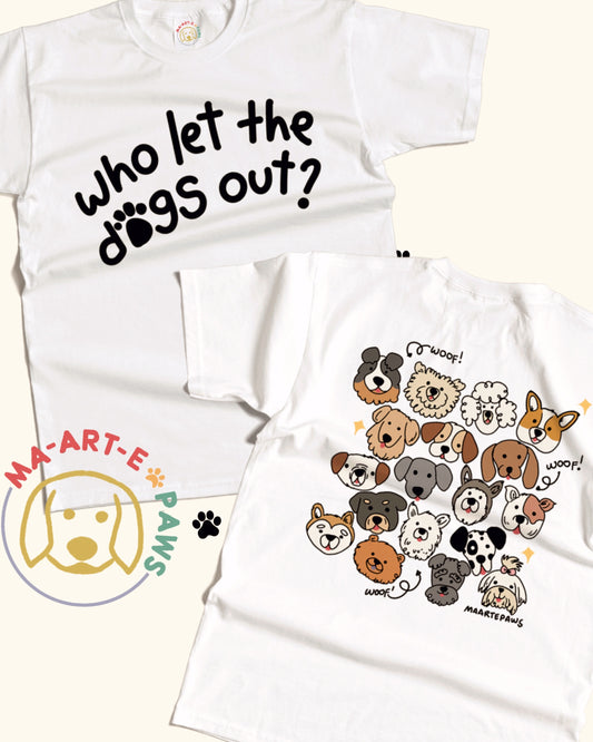 WHO LET THE DOGS OUT SHIRT