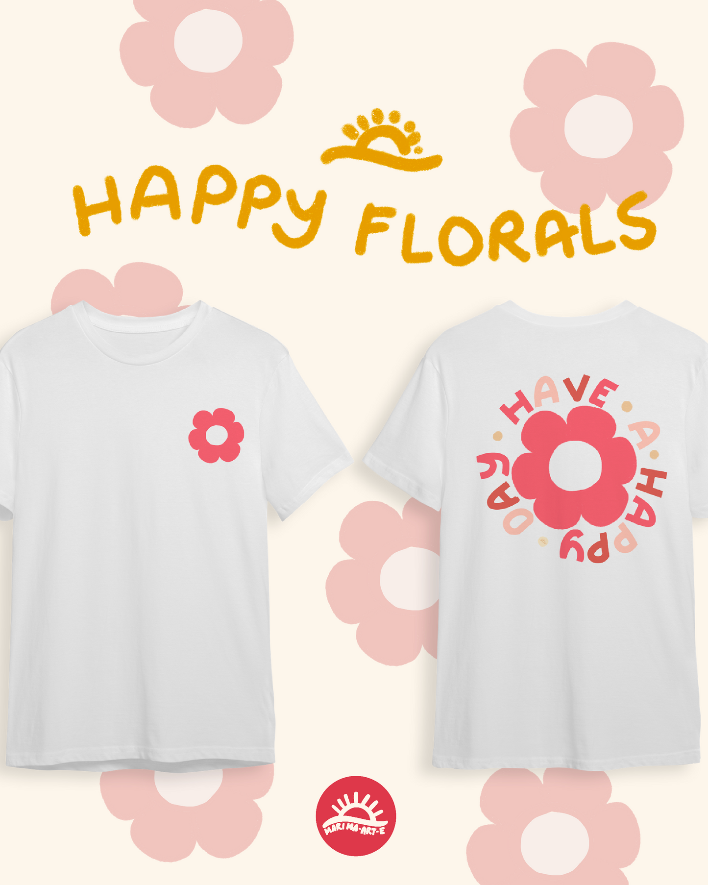 HAVE A HAPPY DAY SHIRT