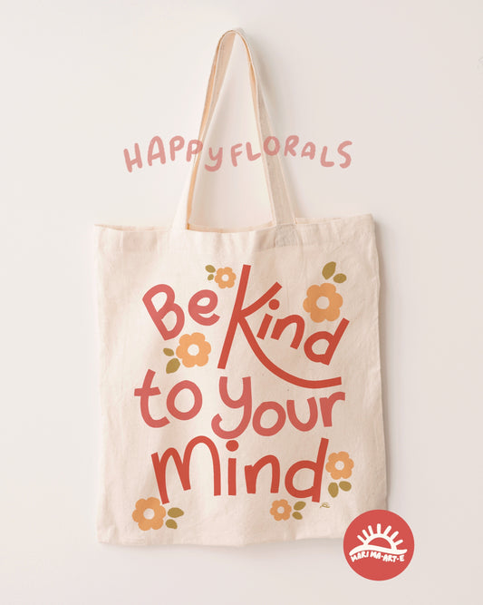 BE KIND TO YOUR MIND TOTE