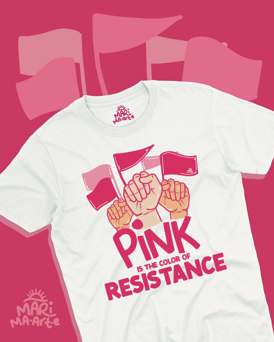 PINK IS THE COLOR OF RESISTANCE