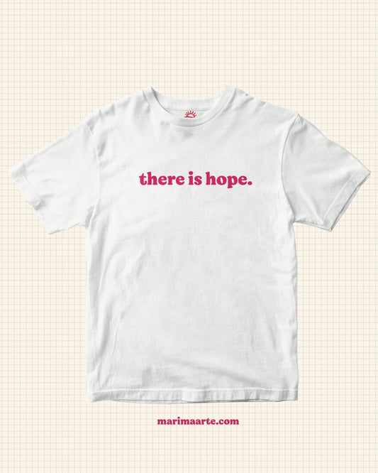 THERE IS HOPE SHIRT