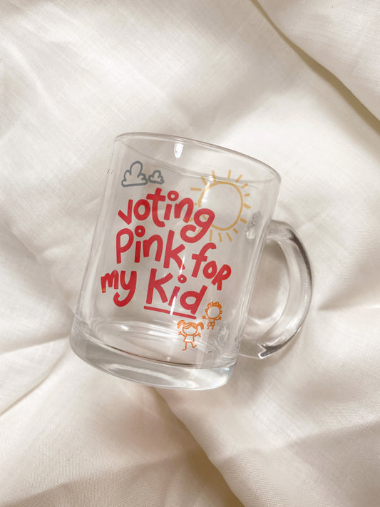 VOTING PINK FOR MY KID GLASS MUG